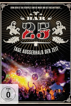 Bar25 - Tage ausserhalb der Zeit