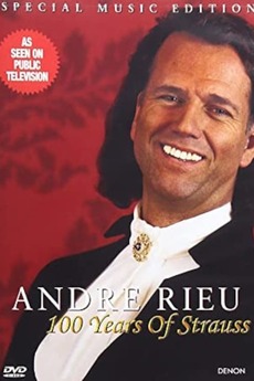 ‎Andre Rieu - 100 Years of Strauss (2003) • Film + cast • Letterboxd