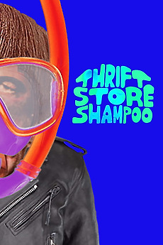 ‎Thrift Store Shampoo (2020) directed by Tyler Baum • Film   cast