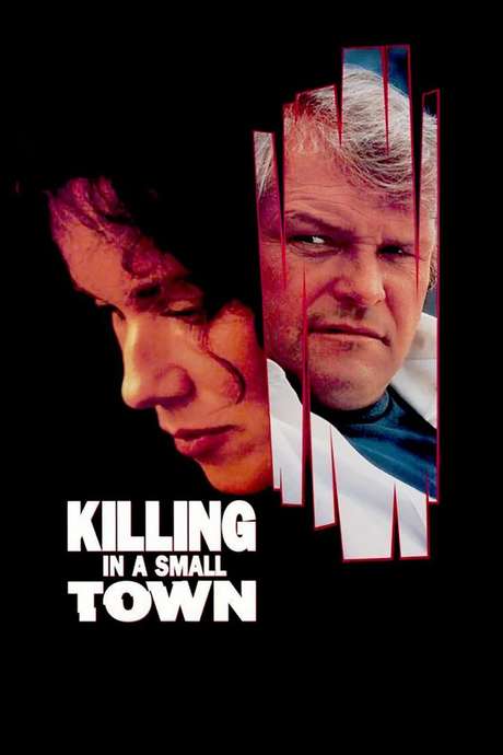 ‎A Killing in a Small Town (1990) directed by Stephen Gyllenhaal