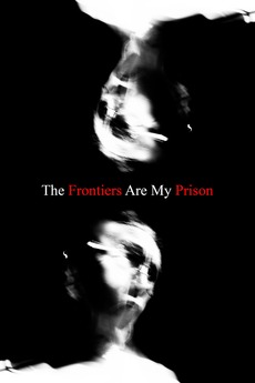 ‎The Frontiers Are My Prison (2021) directed by Eli Ricanati • Reviews ...
