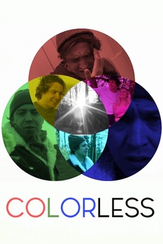 Colorless Fims Colorless (2021) directed by Paul Latour • Reviews, film + cast ...