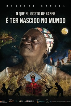 ‎O QUE EU GOSTO DE FAZER É TER NASCIDO NO MUNDO directed by Monique ...