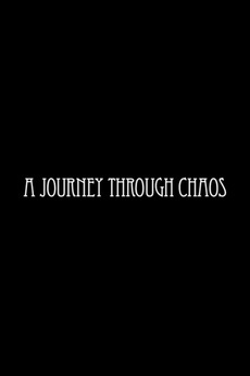 A Journey Through Chaos (2009) directed by Sam Reynard • Film + cast ...
