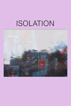 Isolation (2021) directed by Hector Laidlaw • Reviews, film + cast ...