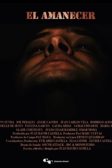 El Amanecer (2009) directed by Juan David Castilla • Film + cast ...