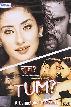‎Tum: A Dangerous Obsession (2004) directed by Aruna Raje • Reviews ...