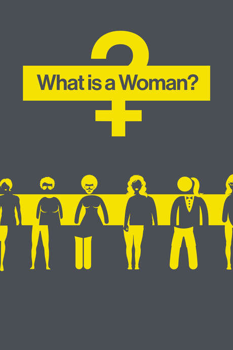 ‎What Is a Woman? (2022) directed by Justin Folk • Film + cast • Letterboxd