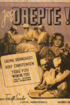 ‎Jeg drepte! (1942) directed by Toralf Sandø • Film + cast • Letterboxd