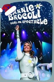 ‎Annie Brocoli : Noël en spectacle (2007) • Reviews, film + cast