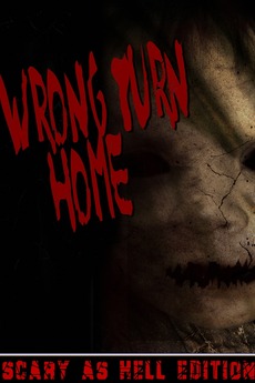 Wrong Turn Home Scary As Hell Edition 2008 Film Cast Letterboxd Despite warnings to stick to the trail, the hikers stray off course—and cross into land inhabited by the foundation, a hidden community of mountain dwellers who use deadly means to protect their way of life. wrong turn home scary as hell edition