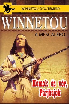 ‎Winnetou - A mescalero 1: Homok és vér / Párjbajok • Film + cast ...