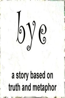 ‎Bye (2002) directed by Roy Mitchell • Film + cast • Letterboxd