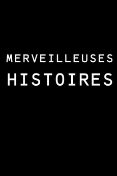 ‎Merveilleuses histoires (2022) directed by Marie Genest, Thomas ...