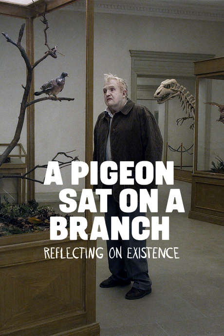 ‎A Pigeon Sat on a Branch Reflecting on Existence (2014) directed by