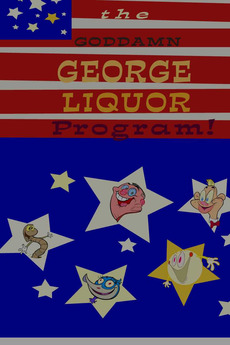 ‎The Goddamn George Liquor Program (1997) directed by John Kricfalusi ...