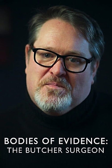 ‎Bodies of Evidence: The Butcher Surgeon (2022) • Reviews, film + cast ...