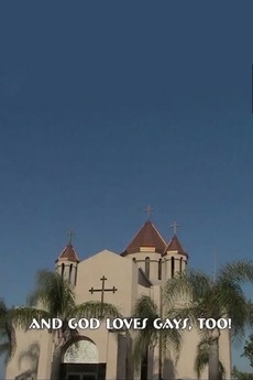 ‎And God Loves Gays, Too! (2009) directed by Michi Tanioka • Film ...