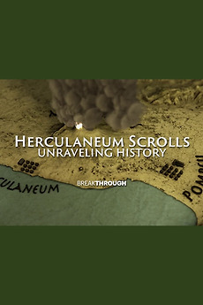 ‎Herculaneum Scrolls - Unraveling History (2019) • Film + cast • Letterboxd