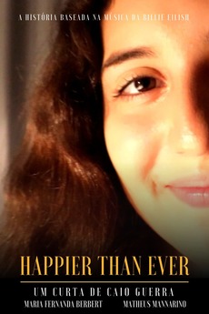 ‎happier than ever (2022) directed by Caio Guerra • Reviews, film