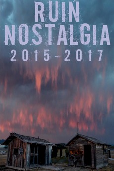 ‎Ruin Nostalgia (2022) directed by Will Krupinsky • Reviews, film