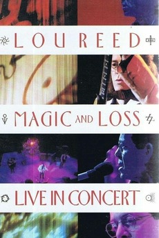 ‎Lou Reed - Magic & Loss (1992) • Reviews, film + cast • Letterboxd