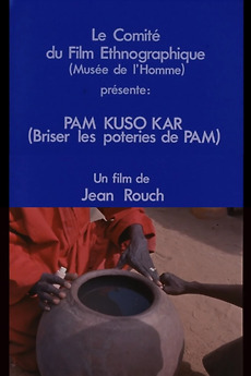 ‎Pam Kuso Kar (Breaking Pam's Vases) (1974) directed by Jean Rouch