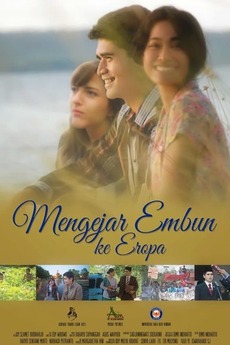 ‎Mengejar Embun ke Eropa (2016) directed by Haryo Sentanu Murti • Film