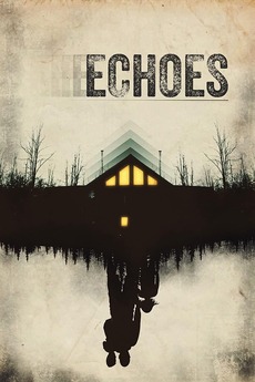 ‎Echoes (2022) directed by Tim Ritter • Reviews, film + cast • Letterboxd