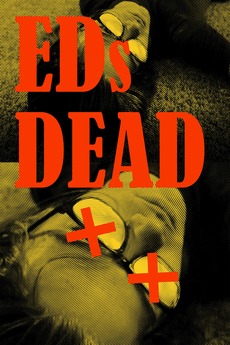 ‎Ed's Dead (2019) directed by Trevor Allen • Film + cast • Letterboxd