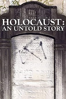‎Holocaust: An Untold Story (2022) directed by Donna Kanter • Film