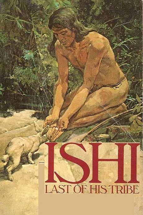 ‎Ishi The Last of His Tribe (1978) directed by Robert Ellis Miller