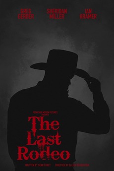 The Last Rodeo (2022) directed by Elijah Broughton • Film + cast ...