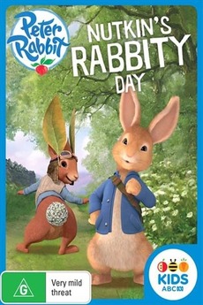 ‎Peter Rabbit: Nutkins Rabbity Day (2018) • Film + cast • Letterboxd