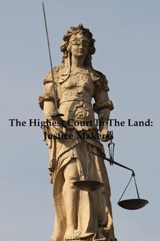 ‎The Highest Court in the Land: Justice Makers (2011) directed by Nikki