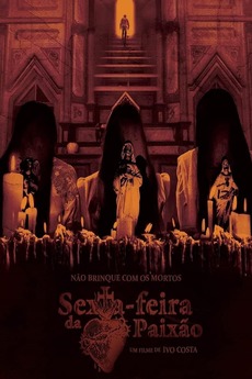 ‎Sexta-Feira da Paixão (2014) directed by Ivo Costa • Reviews, film