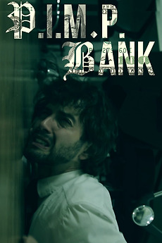 ‎P.I.M.P. BANK (2018) directed by Swing • Film + cast • Letterboxd