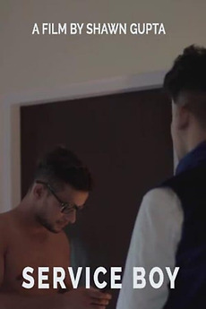 ‎Service Boy (2020) directed by Shawn Gupta • Reviews, film + cast ...