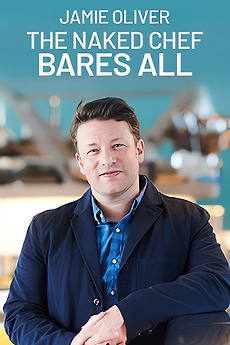 ‎Jamie Oliver: The Naked Chef Bares All (2019) • Reviews, film + cast