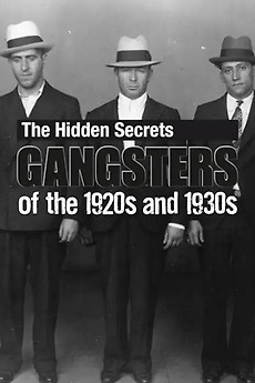 ‎The Hidden Secrets: Gangsters of the 1920s and 1930s (2012) directed