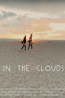 ‎In the Clouds (2019) directed by Alexandra Swarens, Cory Xenos • Film