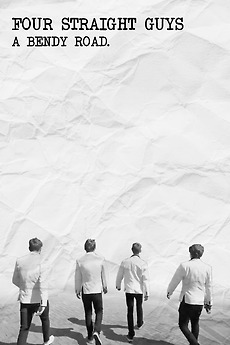 ‎Four Straight Guys: A Bendy Road (2017) directed by Matthew Vivian