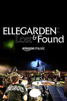 ELLEGARDEN: Lost & Found (2022) directed by Taichi Kimura