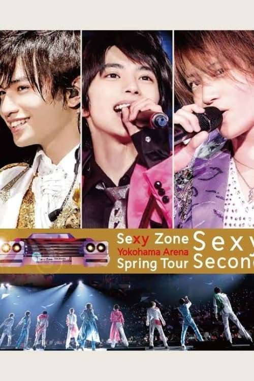 Sexy Zone/Sexy Zone Spring Tour Sexy Se… Sexy Zone Spring Tour Sexy Second (2014) • Film + cast • Letterboxd