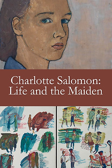 Charlotte Salomon: Life and the Maiden (2022) directed by Delphine