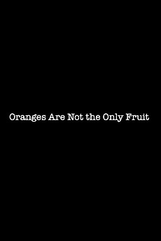 ‎Oranges Are Not the Only Fruit (2010) directed by Lee Neville, Jasmine