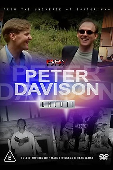 ‎Peter Davison: Uncut! (2022) directed by Bill Baggs • Film + cast