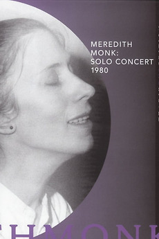 ‎Meredith Monk: Solo Concert 1980 (2013) directed by Michael Rothbard ...