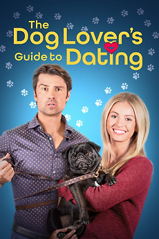 ‎The Dog Lover's Guide to Dating (2023) directed by Craig Pryce