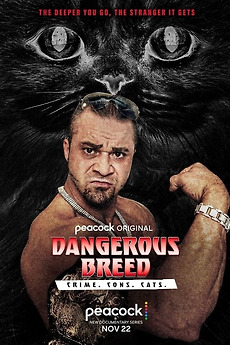 ‎Dangerous Breed: Crime. Cons. Cats. (2022) directed by Frederick